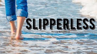 Slipperless (Karaoke) - Sonny S. #karaoke #karaokelyricssongs #lyrics