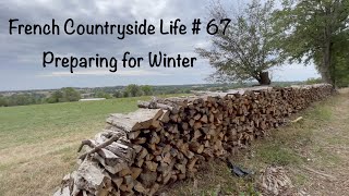 French Countryside Life # 67  Preparing for Winter