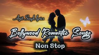 Bollywood Romantic songs | Romantic Songs in 2025 | Arjit Singh Mashup Song | Non Stop Jukebox 