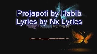Projapoti by Habib Lyrical Video by Nx Lyrics