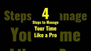 4 Steps to Manage Your Time Like a Pro | Master Your Time for Success.  #inspiration#motivation