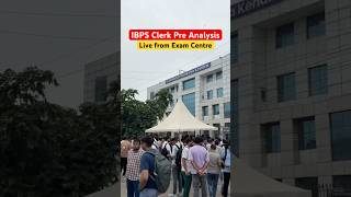 IBPS Clerk Pre Exam Analysis 2025 | Live from Centre 🛑 #ibpsclerk2025 #ibpsclerkexam #examanalysis