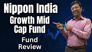 Nippon India Growth Mid Cap Fund | Nippon India Growth Fund | Nippon India Growth Fund Review