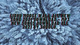 Sidhu Moose Wala New Song 2021 Download - MP3 Song Download