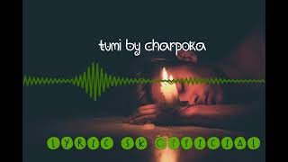 Tumi bangla lyrics song by charpoka band || bangla new song 2021