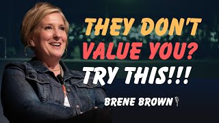 “They Don’t Value You Anymore? Try This Simple Trick” – Motivational Video Inspired by Brene Brown
