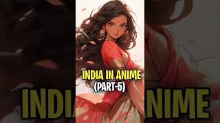 Indian References In Anime (Part-5) #animeinindia #anime