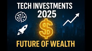 Tech Investment Insights: The Future of Wealth