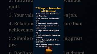 7 Things to Remember in Retirement #lifeadvice #lifequotes #seniorlife