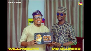 Stand up Comedians are better than Skit makers - Willymouth WIDOWTALK EP2