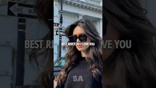 Best Reply To I Love You❤️✨ | Motivational Quotes | #shorts #motivation