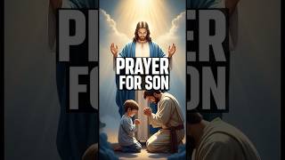 Prayer for my son #prayer