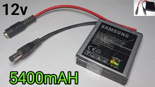 How To Make 12v Battery Pack  | Using Mobile Battery | 5400mAH