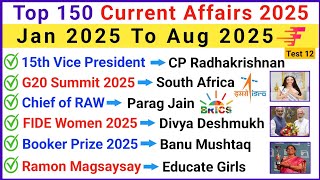 Top 150 Most Important Current Affairs 2025 | Last 8 Months Current Affairs 2025 |  Current GK 2025