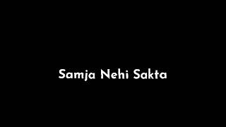 Main Chahun Bhi,Tumko Pa Nehi Sakta..!!😅💔🌸 | lyrics | lyrics video| black screen status |