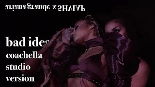 Ariana Grande -  Bad Idea (Coachella Studio Version)