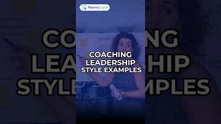 Coaching Leadership Style Examples | Mantra Coach | #leadership #coaching