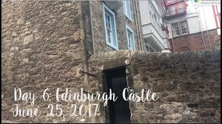 Day 6: Edinburgh Castle | Summer 2017
