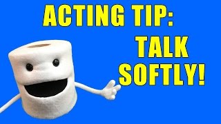 TALK SOFTLY! - Professional Hollywood Acting Advice with Toiley T. Paper #009