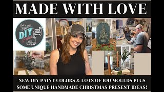 New DIY Paint Colors & Lots of IOD Moulds PLUS Some Unique Handmade Christmas Present Ideas!