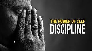 THE POWER OF SELF DISCIPLINE - Motivational Speech