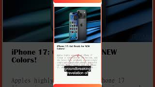 iPhone 17: Get Ready for NEW Colors! #iPhone17 #AppleLeaks #iPhoneColors #TechNews #Apple