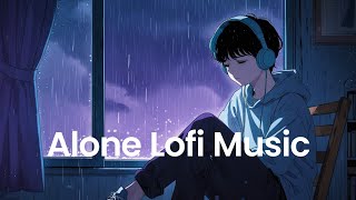 🌙Alone Lofi Music – Sad & Chill Beats for Lonely Nights | Roni Lofi Mix