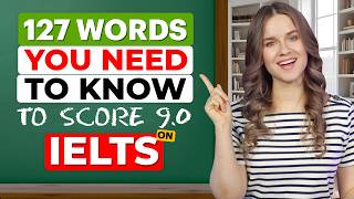 127 words YOU NEED for IELTS in 40 minutes | IELTS BAND 9.0 VOCABULARY