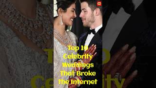 Top 10 Celebrity Weddings That Broke the Internet#shorts #celebrity #hollywood