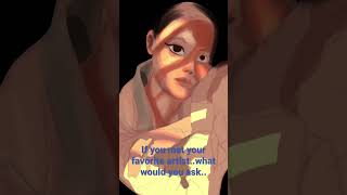 What would be your question..if you met your favorite artist..#30minutestudy