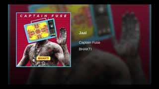 Captain Fuse - Jaal (Bhakti EP)