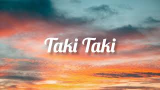 Taki Taki  ft DJ snake
