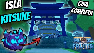 ¡ISLA KITSUNE!! Guía COMPLETA // Blox Fruits