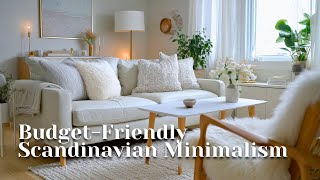 Transform Your Home with Budget-Friendly Scandinavian Minimalism | Calm, Clean & Nordic Cool