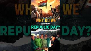 Why Do We Celebrate Republic Day on 26th January? || #republicday #26january