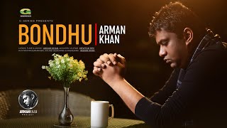 Bondhu | বন্ধু | Arman Khan | Bangla New Song 2021 |@GSeriesMusic