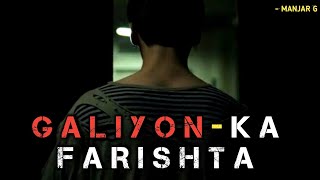 Galiyon ka Farishta - Manjar G | Real Talk Hindi Rap Song | Official music | Latest Rap Song 2025