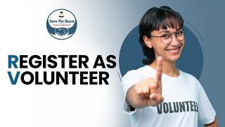 Save the Quest | PROCEDURE TO REGISTER AS A VOLUNTEER