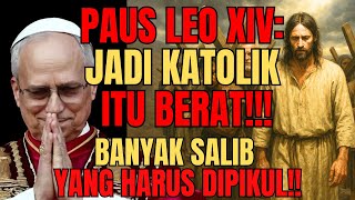 7 Salib yg WAJIB Kamu Pikul Setiap Hari,Hidup Katolik Bukan Tentang Kenyamanan!PESAN DALAM PAUS LEO!