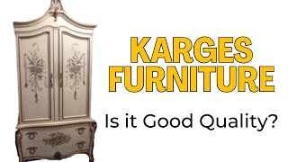 Karges Furniture | Is Karges Good Quality Furniture?