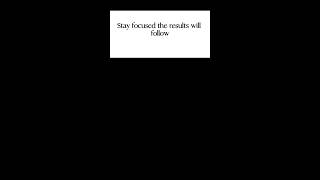 Stay focused, the results will follow #motivation #habitsthatchangeyourlife