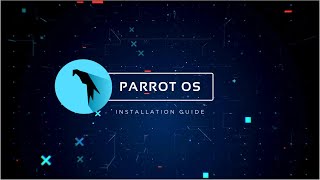 Parrot Linux Installation: Your Gateway to Ultimate Online Privacy 2024