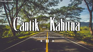 Kahitna - Cantik (Official Lyric Video)