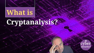 What is cryptanalysis?