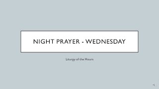 Night Prayer for Wednesday (Liturgy of the Hours - Compline)
