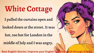 Learn English through Story - Level 3 || Graded Reader Level 3 || White Cottage