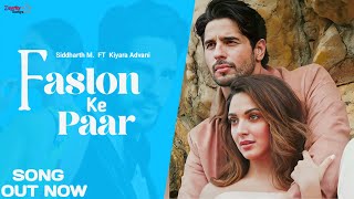 New Song 2025 | Faslon Ke Paar | Sidharth Malhotra | Kiara Advani | Romantic Love Song 2025 