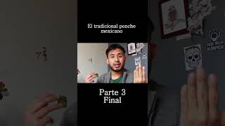 El tradicional #ponchenavideño mexicano | Pt.3