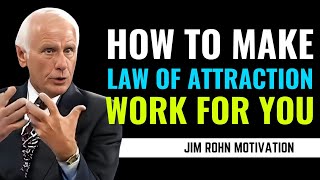 How to Make Law of Attraction Work for You | Inspire of Jim Rohn