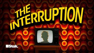 Introducing… THE INTERRUPTION